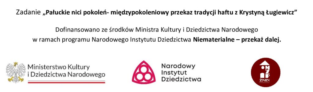 baner „Pałuckie nici pokoleń- międzypokoleniowy przekaz tradycji haftu z Krystyną Ługiewicz”